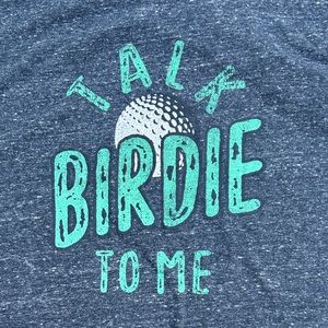 Talk Birdie to Me Tee Size M